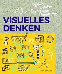 Cover for Willemien Brand · Visuelles Denken: Starkung von Menschen und Unternehmen durch visuelle Zusammenarbeit (Paperback Bog) (2019)