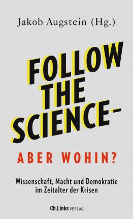 Cover for Jakob Augstein · Follow the science - aber wohin? (Paperback Book) (2022)