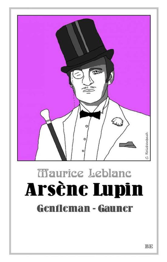 Arsène Lupin - Gentleman-Gauner - Leblanc - Andere -  - 9783963571589 - 