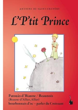 L' P'tit Prince - Antoine de Saint-Exupéry - Books - Edition Tintenfaß - 9783986510589 - September 4, 2023