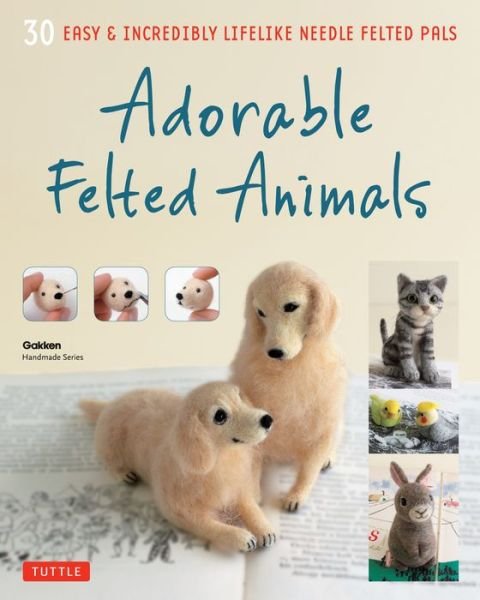 Cover for Gakken Handmade Series · Adorable Felted Animals: 30 Easy &amp; Incredibly Lifelike Needle Felted Pals (Pocketbok) (2015)
