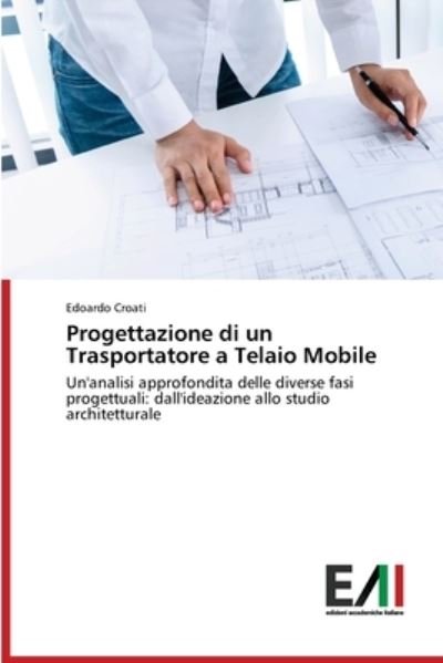 Cover for Edoardo Croati · Progettazione di un Trasportatore a Telaio Mobile (Paperback Bog) (2021)