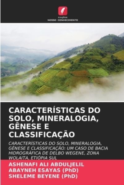 Caracteristicas Do Solo, Mineralogia, Genese E Classificacao - Ashenafi Ali Abduljelil - Books - Edicoes Nosso Conhecimento - 9786203065589 - September 20, 2021