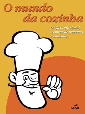 Cover for Senac Departamento Nacional · O Mundo da cozinha (Paperback Book) (2020)