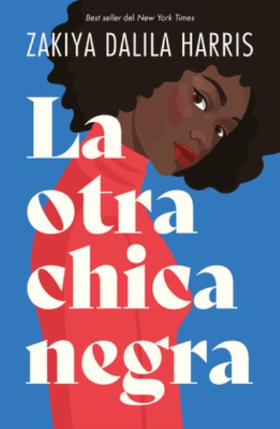 Cover for Zakiya Dalila Harris · La Otra Chica Negra (Paperback Book) (2021)