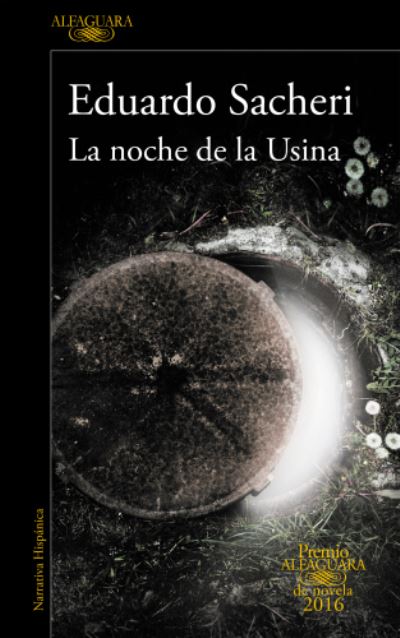 La noche de la Usina - Eduardo Sacheri - Merchandise - Espanol Santillana Universidad de Salama - 9788420419589 - May 4, 2016