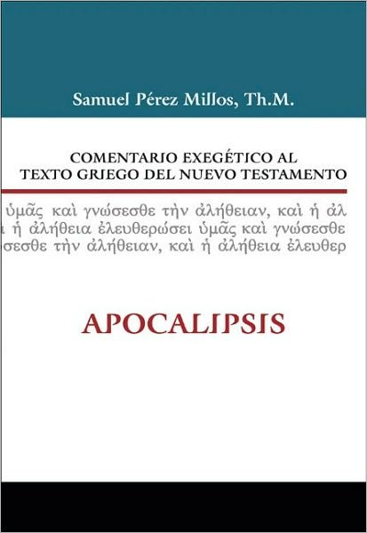 Cover for Zondervan Publishing · Comentario Exegetico Al Texto Griego del Nuevo Testamento: Apocalipsis (Hardcover Book) (2010)