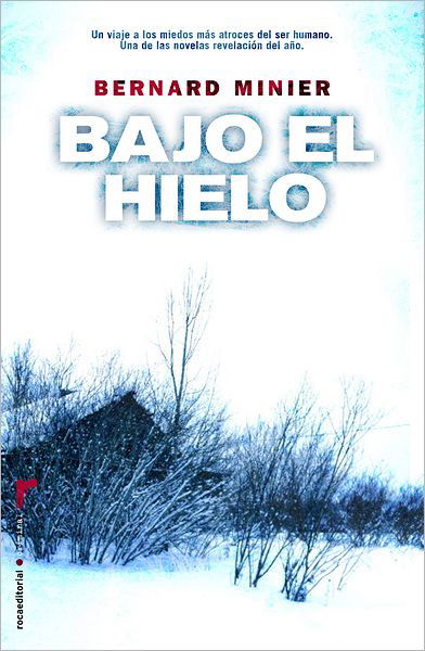 Cover for Bernard Minier · Bajo El Hielo (Spanish Edition) (Roca Editorial Thriller) (Paperback Bog) [Spanish, Tra edition] (2011)