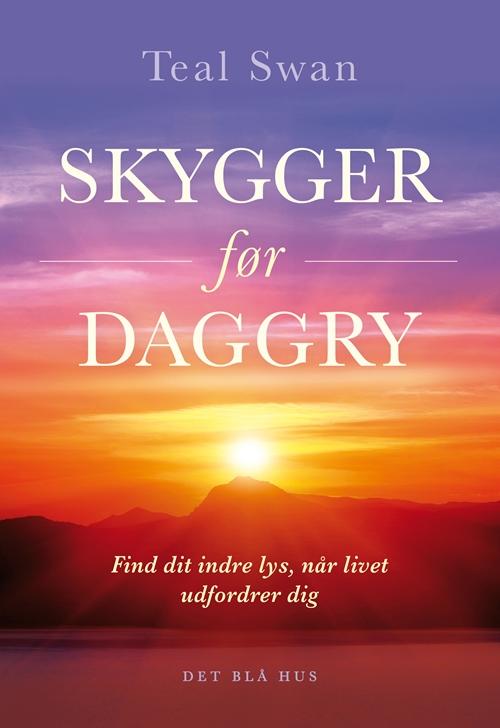 Cover for Teal Swan · Skygger før daggry (Sewn Spine Book) [1st edition] (2015)