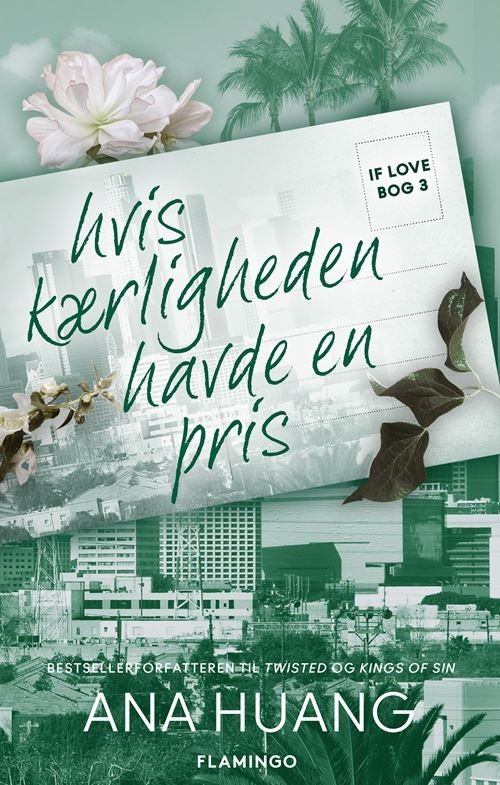 Cover for Ana Huang · If love: If love 3 – Hvis kærligheden havde en pris (Hæftet bog) [1. udgave] (2024)