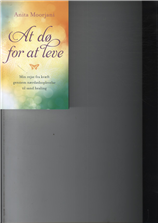 Cover for Anita Moorjani · At dø for at leve (Poketbok) [1:a utgåva] (2013)