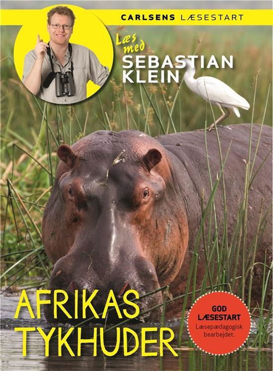 Sebastian Klein · Læs med Sebastian Klein: Læs med Sebastian Klein - Afrikas tykhuder (Indbundet Bog) [1. udgave] (2017)