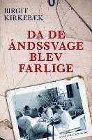 Cover for Birgit Kirkebæk · Da de åndssvage blev farlige (Sewn Spine Book) [1st edition] (2023)