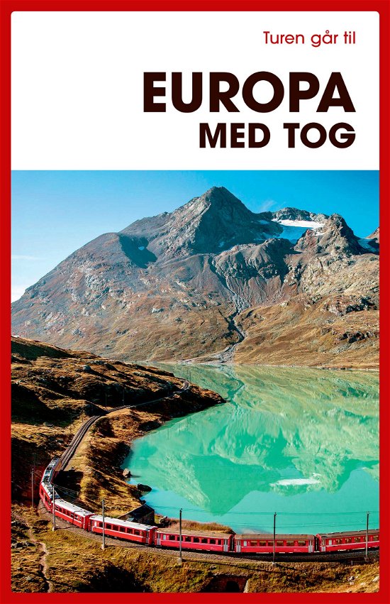 Cover for Marie Louise Albers; Michelle Arrouas · Turen Går Til: Turen går til Europa med tog (Sewn Spine Book) [1º edição] (2024)