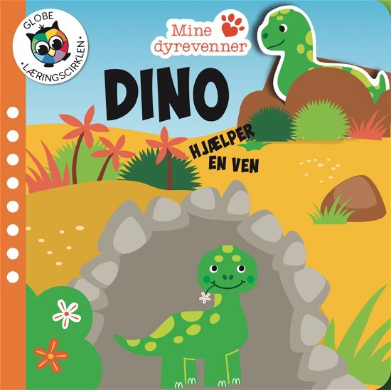 Cover for Globe · Mine dyrevenner: Dino hjælper en ven (Cardboard Book) [1th edição] (2022)