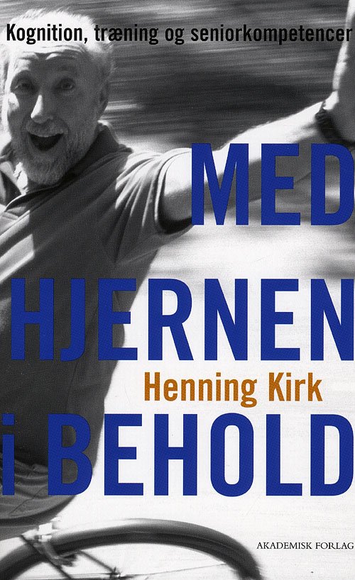 Cover for Henning Kirk · Med hjernen i behold (Sewn Spine Book) [1er édition] (2008)