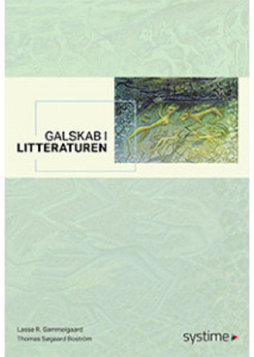 Cover for Lasse Gammelgaard Thomas Søgaard Boström · Galskab i litteraturen (Heftet bok) [1. utgave] (2019)