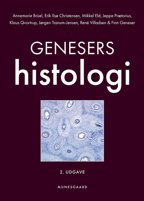 Cover for Finn Geneser; Annemarie Brüel; Erik Ilsø Christensen; Jørgen Tranum-Jensen; Klaus Qvortrup; Mikkel Eld; Jeppe Prætorius; René Villadsen · Genesers histologi (Bound Book) [2e uitgave] (2020)