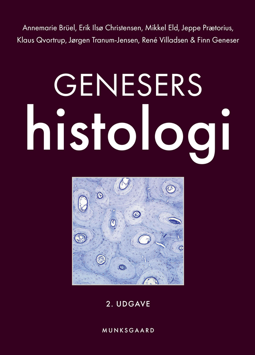 Cover for Finn Geneser; Annemarie Brüel; Erik Ilsø Christensen; Jørgen Tranum-Jensen; Klaus Qvortrup; Mikkel Eld; Jeppe Prætorius; René Villadsen · Genesers histologi (Innbunden bok) [2. utgave] (2020)