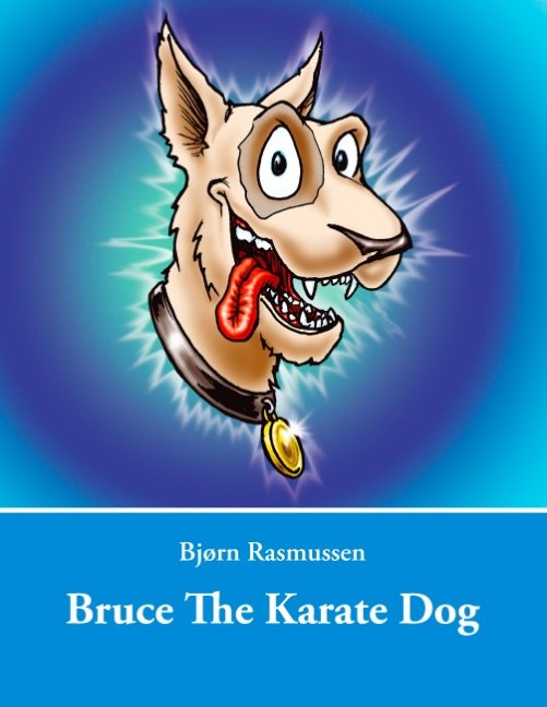 Cover for Bjørn Rasmussen · Bruce The Karate Dog (Paperback Book) [1st edition] [Paperback] (2012)
