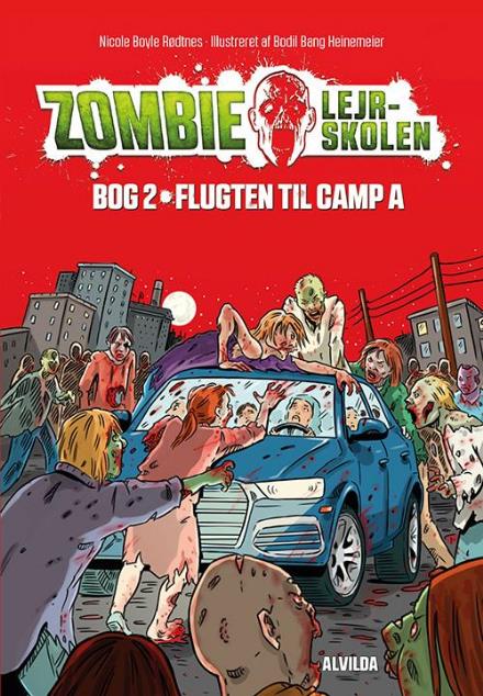 Cover for Nicole Boyle Rødtnes · Zombie-lejrskolen: Zombie-lejrskolen 2: Flugten til Camp A (Inbunden Bok) [1:a utgåva] (2017)