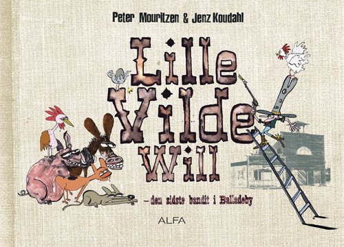 Cover for Peter Mouritzen · Lille Vilde Will (Indbundet Bog) [1. udgave] [Indbundet] (2009)