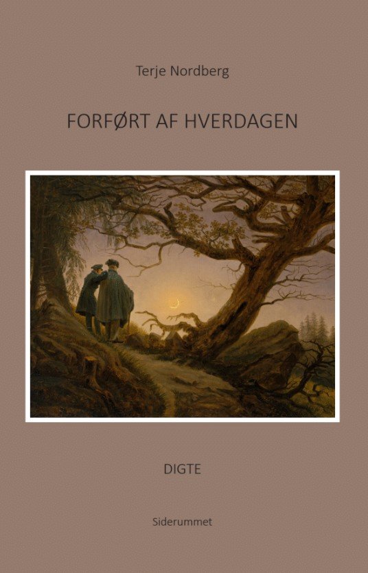 Cover for Terje Nordberg · Forført af hverdagen (Sewn Spine Book) [1e uitgave] (2021)