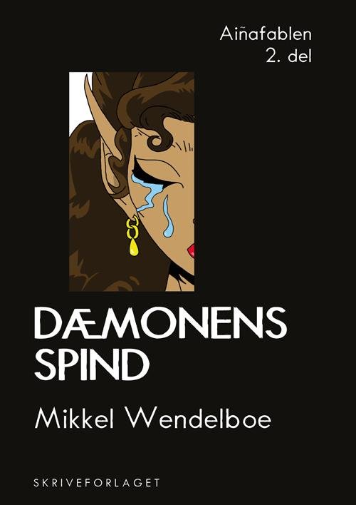 Cover for Mikkel Wendelboe · Aiñafablen: Dæmonens spind (Sewn Spine Book) [1. Painos] (2015)