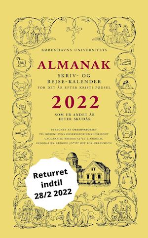 2022: Universitetets Almanak Skriv- og Rejsekalender 2022 - Københavns Universitet - Kirjat - Forlaget Almanak - 9788799629589 - tiistai 16. marraskuuta 2021