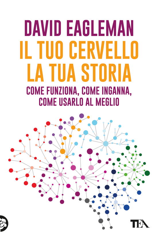 Cover for David Eagleman · Il Tuo Cervello, La Tua Storia (Book)