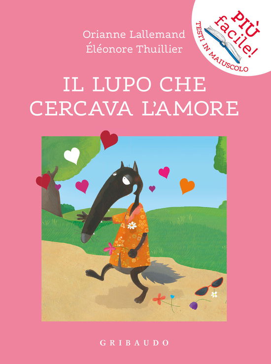 Cover for Orianne Lallemand · Il Lupo Che Cercava L'amore. Amico Lupo. Ediz. A Colori (Book)