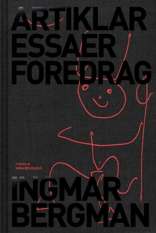 Cover for Ingmar Bergman · Artiklar, essäer, föredrag (Innbunden bok) (2018)