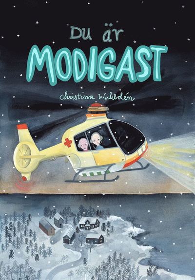 Cover for Christina Wahldén · Du är modigast (ePUB) (2016)