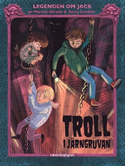 Cover for Martin Olczak · Legenden om Jack: Troll i järngruvan (Bound Book) (2020)