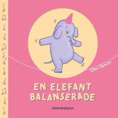 En elefant balanserade - Ellen Ekman - Książki - Rabén & Sjögren - 9789129726589 - 15 maja 2020