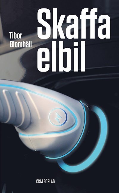 Cover for Tibor Blomhäll · Skaffa elbil (Paperback Bog) (2022)