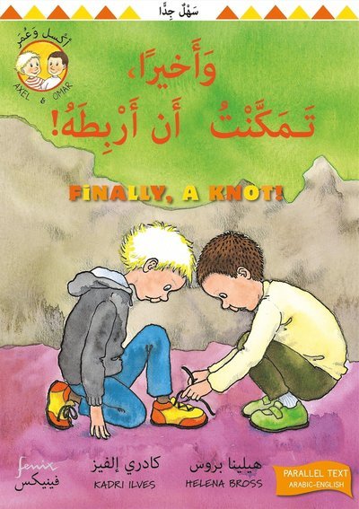 Axel och Omar: En knut till slut (parallelltext arabisk-engelsk) - Helena Bross - Bücher - Fenix Bokförlag - 9789175253589 - 28. September 2020