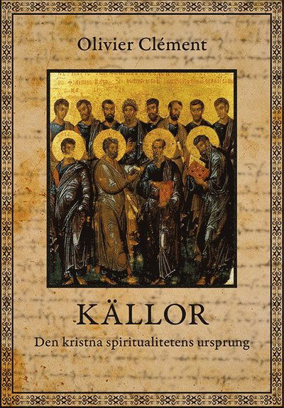 Cover for Olivier Clément · Källor : den kristna spiritualitetens ursprung (Buch) (2004)