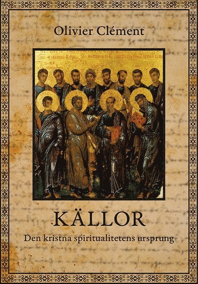 Cover for Olivier Clément · Källor : den kristna spiritualitetens ursprung (Bog) (2004)