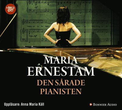 Cover for Maria Ernestam · Den sårade pianisten (MP3-CD) (2016)