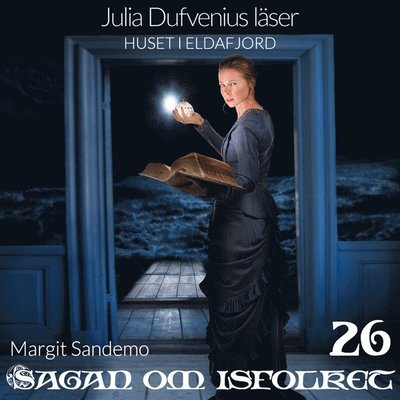 Cover for Margit Sandemo · Sagan om isfolket: Huset i Eldafjord (Lydbog (MP3)) (2019)