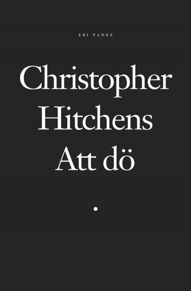 Cover for Christopher Hitchens · Att dö (Hörbok (MP3)) (2014)