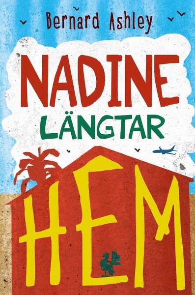 Cover for Bernard Ashley · Nadine längtar hem (Hardcover Book) (2016)