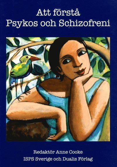 Cover for Anne Cooke · Att förstå psykos och schizofreni (Book) (2015)