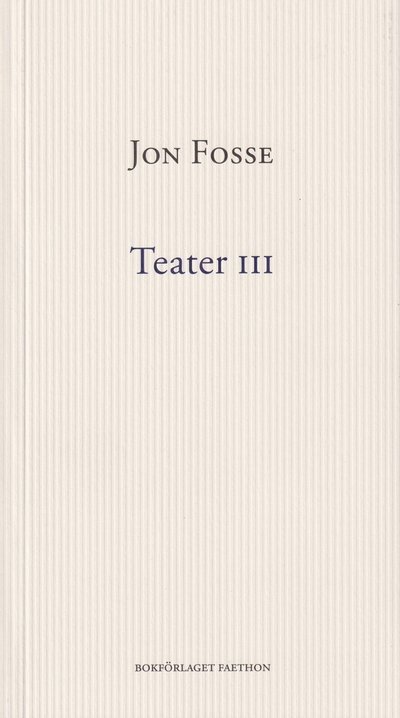 Cover for Jon Fosse · Teater III (Book) (2021)