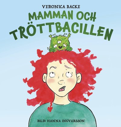 Cover for Veronica Backe · Mamman och tröttbacillen (Bound Book) (2022)