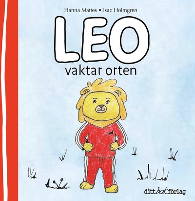 Cover for Hanna Mattes-Wikholm · Leo vaktar orten (Hardcover Book) (2024)