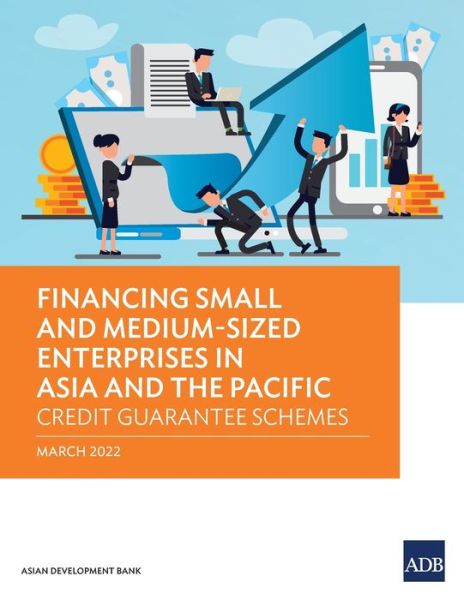 Cover for Asian Development Bank · Financing Small and Medium-Sized Enterprises in Asia and the Pacific: Credit Guarantee Schemes (Paperback Bog) (2022)