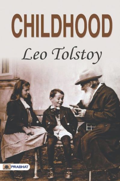 Childhood - Leo Tolstoy - Livros - Prabhat Prakashan - 9789352661589 - 1 de junho de 2017