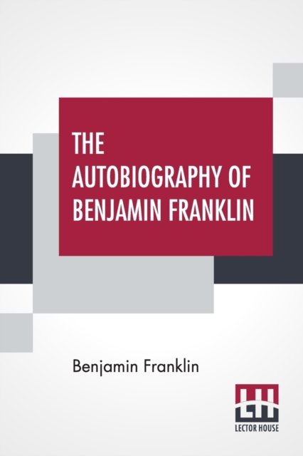Cover for Benjamin Franklin · The Autobiography Of Benjamin Franklin (Paperback Bog) (2019)
